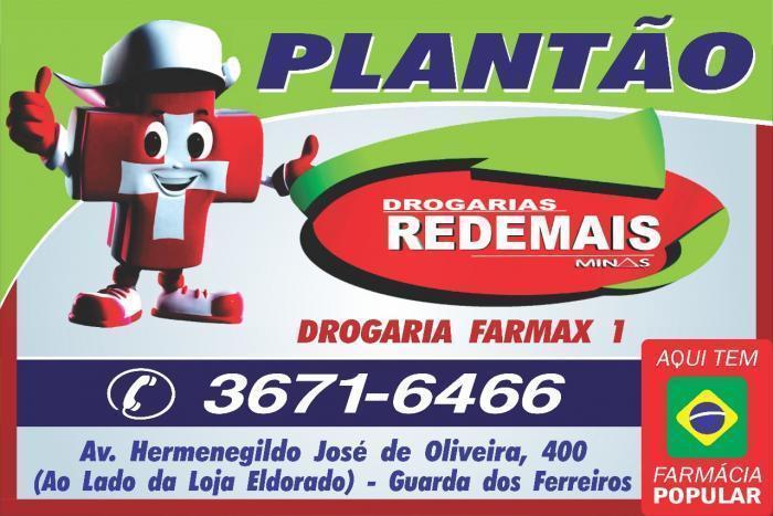 Atenção ! Drogaria Farmax 1 é a farmácia de plantão neste fim de semana em Guarda dos Ferreiros