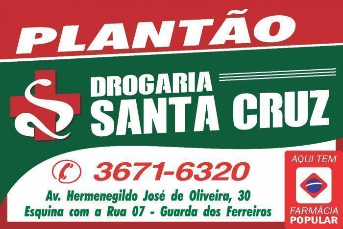Atenção ! Drogaria Santa Cruz é a farmácia de plantão neste feriado