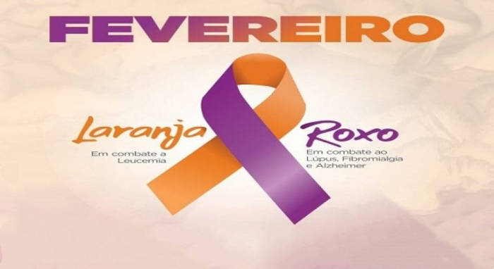 Saiba mais sobre o Fevereiro Roxo e Laranja, mês de prevenção ao Lúpus, Mal de Alzheimer, Fibromialgia e Leucemia 