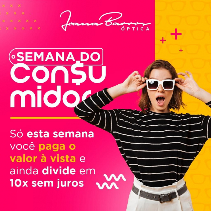 Confira a super promoção que a Joana Barros Óptica em São Gotardo preparou na semana do consumidor