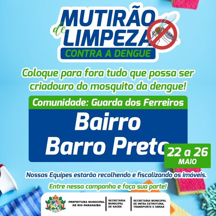 Prefeitura de Rio Paranaíba realizará à partir de segunda-feira Mutirão de Limpeza contra a Dengue em Guarda dos Ferreiros: Junte-se à luta contra o mosquito !