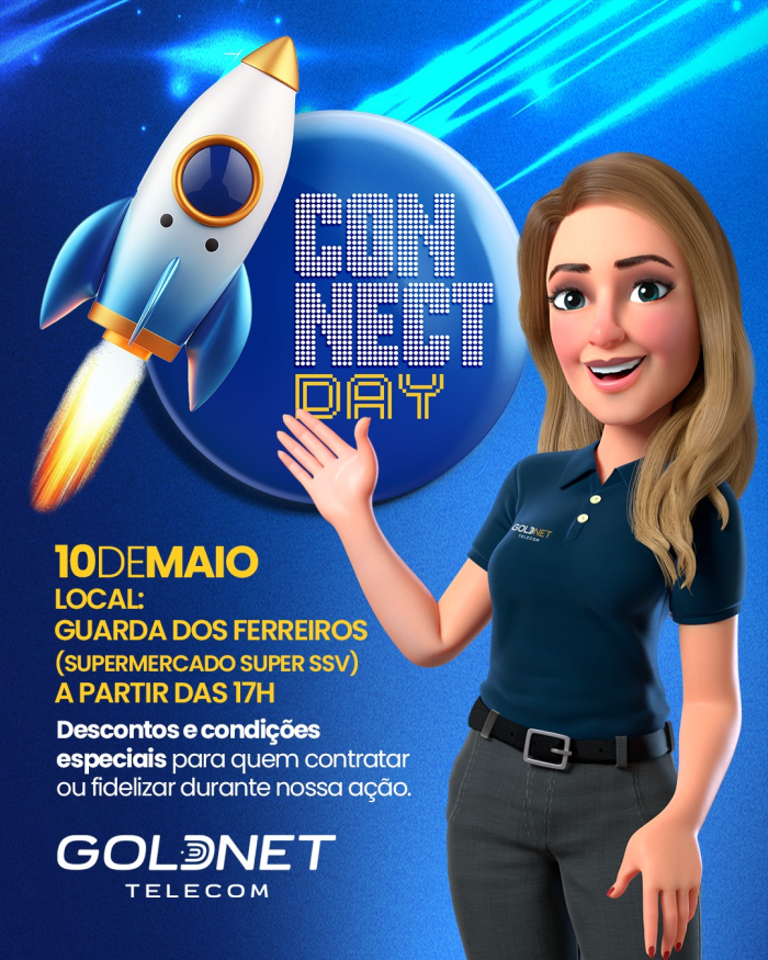 Venha participar hoje do Connect Day da Goldnet Telecom em Guarda dos Ferreiros 